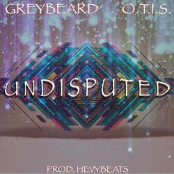 Undisputed (feat. Greybeard)