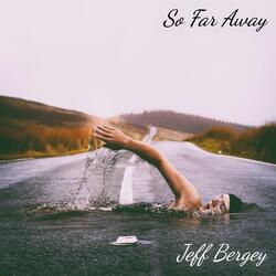 So Far Away