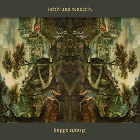 Softly and Tenderly