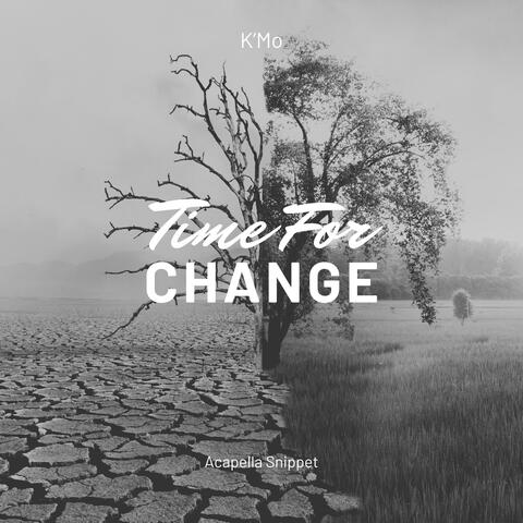 Time For Change (Acapella Snippet)