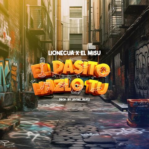 El Pasito Hazlo Tu (Lionecua x El Misu)