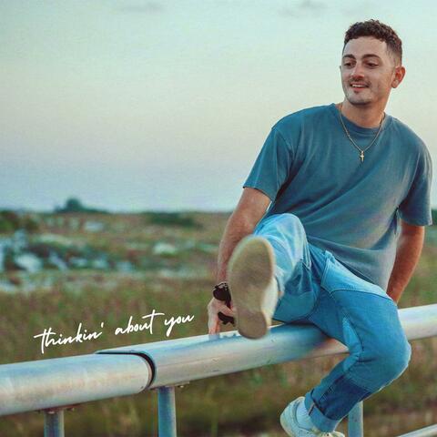 thinkin' about you