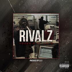 Rivalz (feat. Lil O)