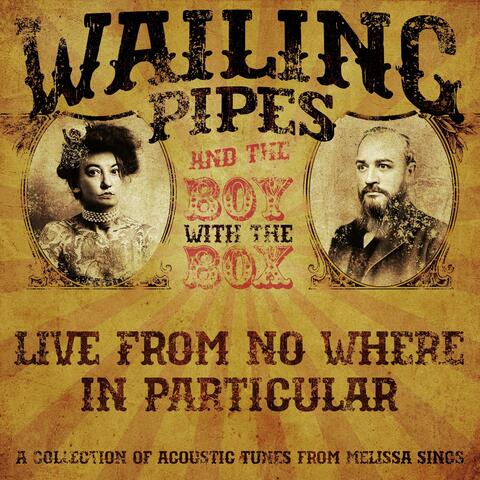 Wailing Pipes & The Boy With The Box