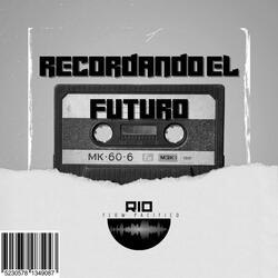 Recordando el Futuro