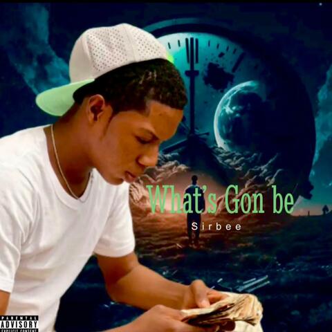 Whats Gon Be