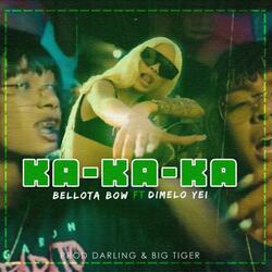 Ka Ka Ka (feat. Bellota Bow & Dimelo Yei)