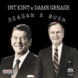 REAGAN & BUSH (feat. DAME GREASE)