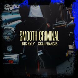 Smooth Criminal (feat. Skai Francis)