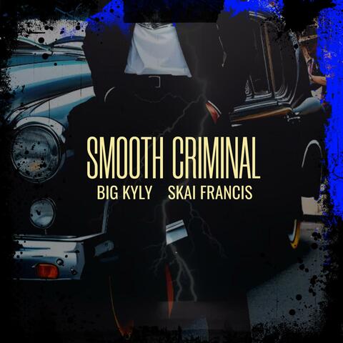 Smooth Criminal (feat. Skai Francis)