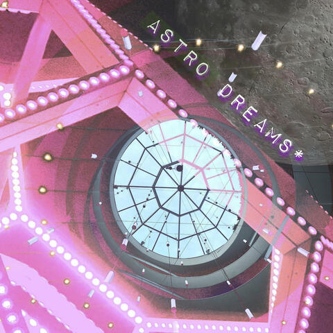Astro Dreams (The Album)