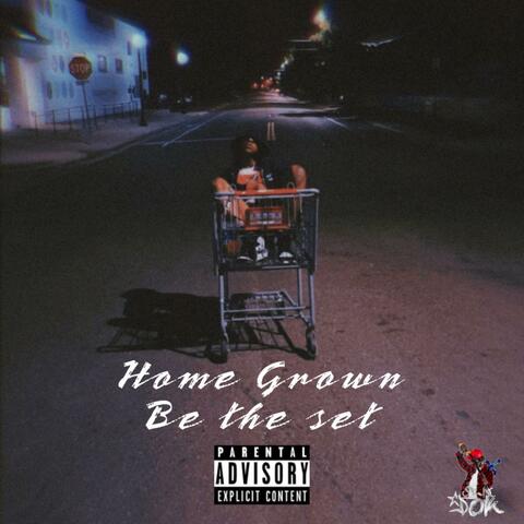 HOMEGROWN BE THE SET