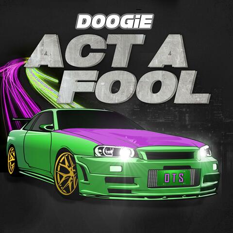 Act a Fool