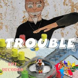 Trouble (feat. Link Dawson)