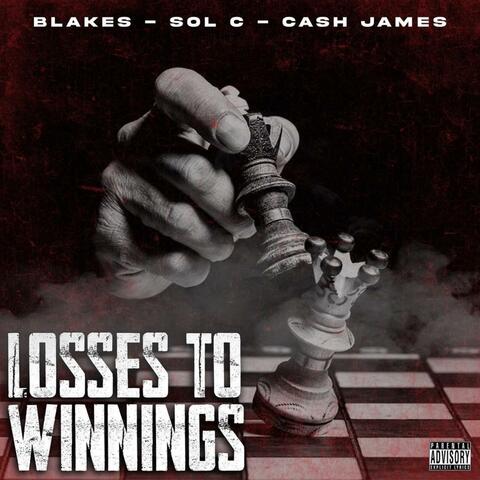 Losses To Winnings (feat. Sol C & Cash James)