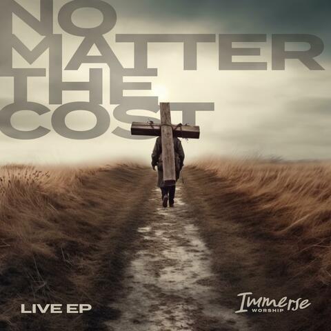 No Matter The Cost (Live)