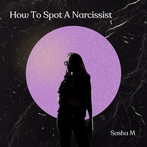 How To Spot A Narcissist