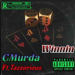 Winnin (feat. Tazzorious)