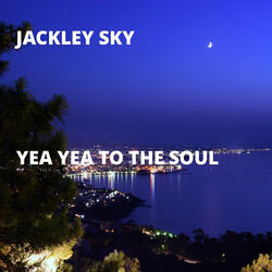 Yea Yea To The Soul