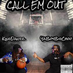 Call 'Em Out (feat. Big Choo)