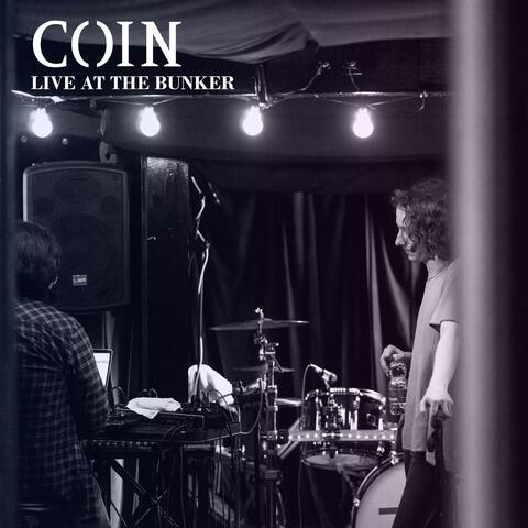 Coin (Live at the Bunker)
