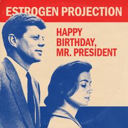 Happy Birthday, Mr. President