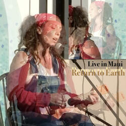 Return to Earth ( in Maui) Love for Lahaina