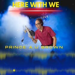 Here With We