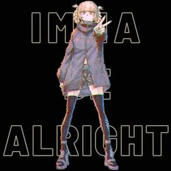 Imma Be Alright (Call of the Night)