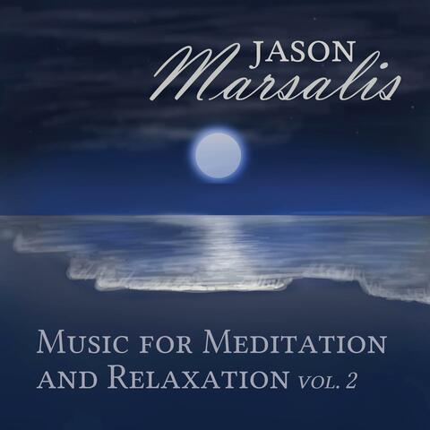 Music for Meditation and Relaxation, Vol. 2