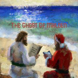 The Ghost of Malden Revisited