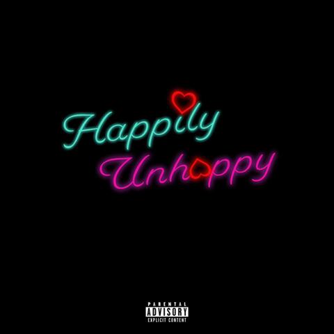 Happily Unhappy
