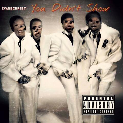 You Didn't Show freestyle