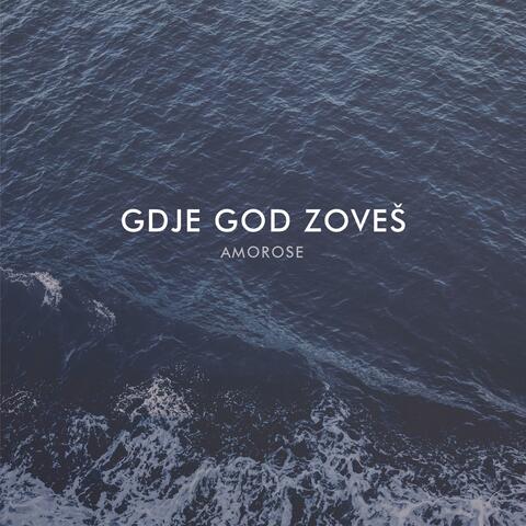 Gdje god zoveš