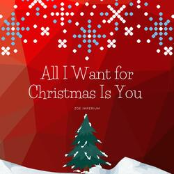 All I Want for Christmas Is You