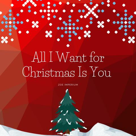 All I Want for Christmas Is You