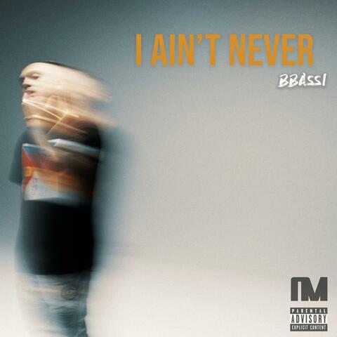 I Ain't Never