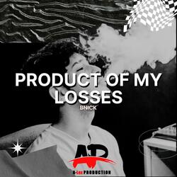 Product Of My Losses