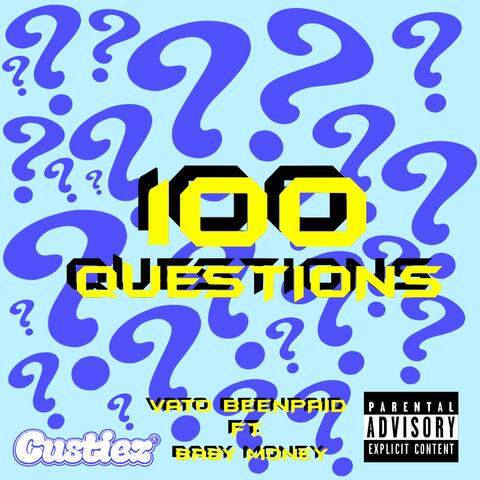 100 Questions (feat. Baby Money)
