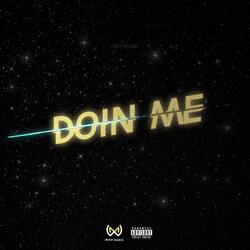Doin Me
