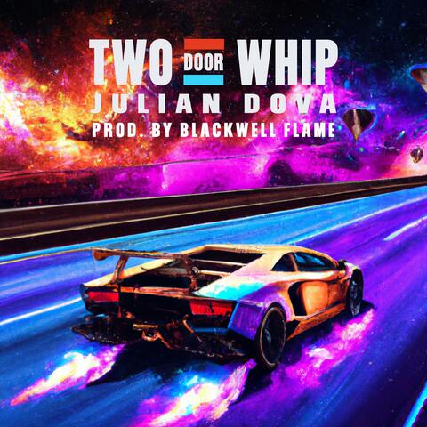 Two Door Whip (feat. Blackwell Flame)