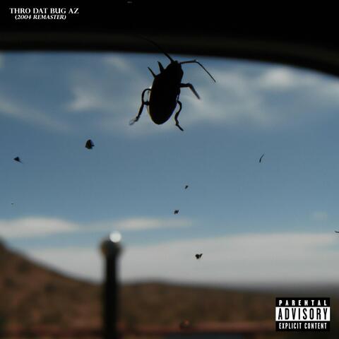 THRO DAT BUG AZ  (2004) (REMASTER)