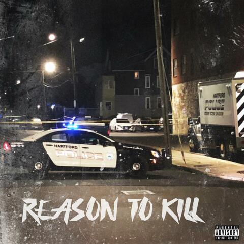 Reason To Kill