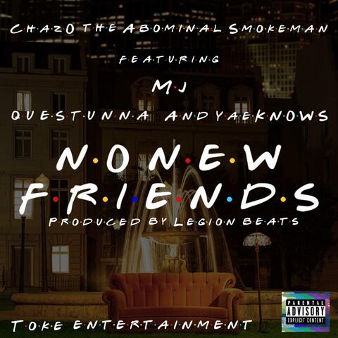 No New Friends (feat. Questunna/HTR & yeaKNOWS)