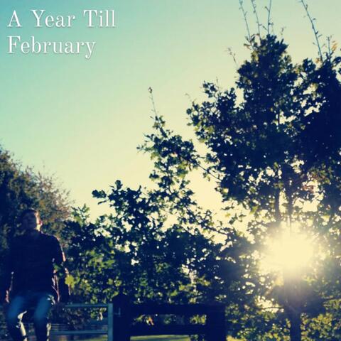 A Year Till February