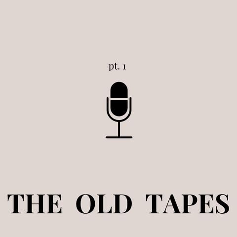 The Old Tapes Vol.1