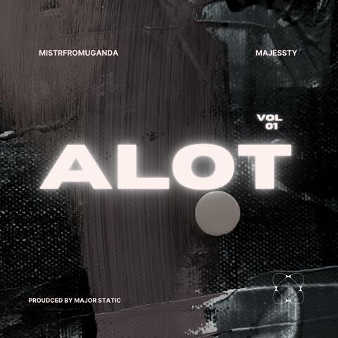 ALOT (feat. mistrfromuganda)