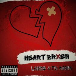 Heart Broken (feat. TD Kash)