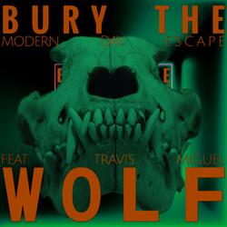 Bury The Wolf (feat. Travis Miguel)