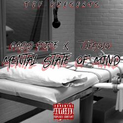 Mental state of mind (feat. T2fsolo)